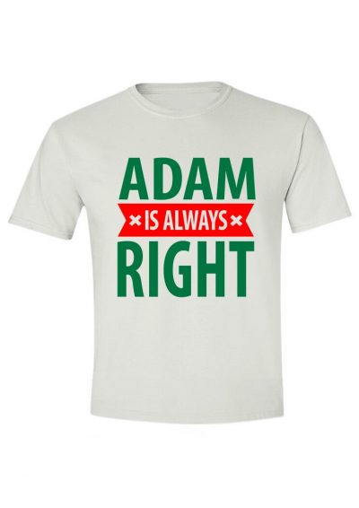 Adam is always right