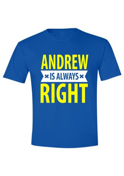 Andrew is always right