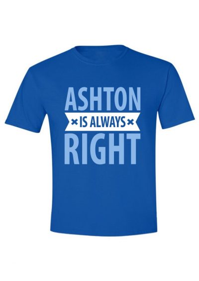 Ashton is always right