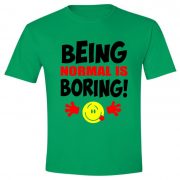 Being normal is boring!