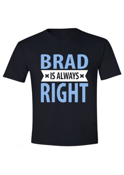 Brad is always right