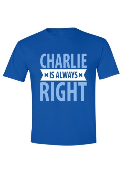 Charlie is always right Charlie is always right
