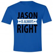 Jason is always right