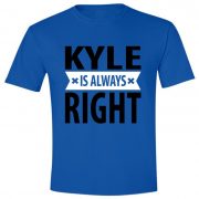 Kyle is always right