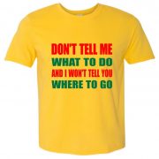 Don`t tell me what to do