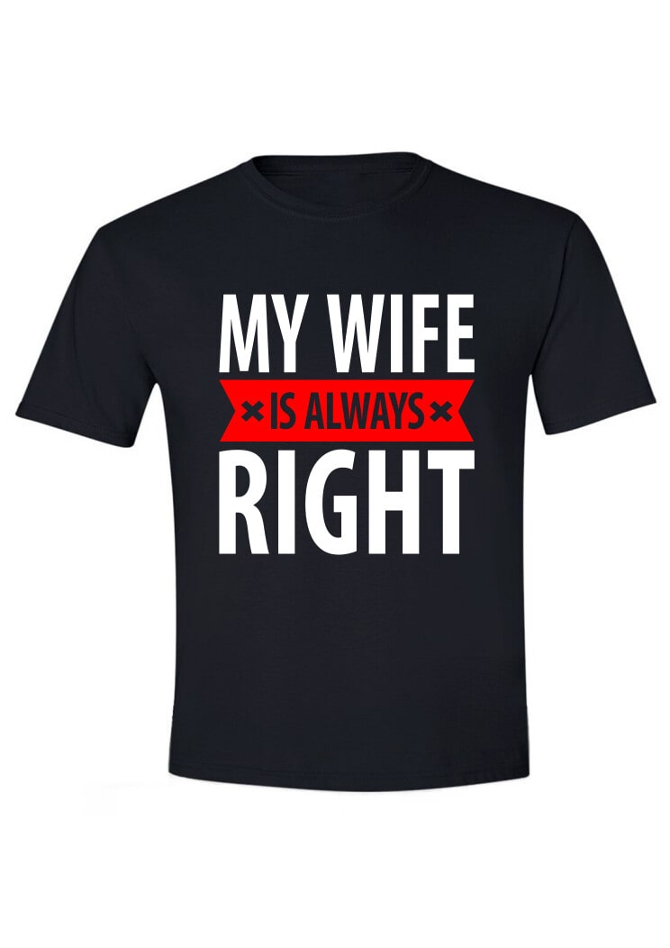 My wife is always right My wife is always right