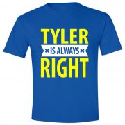 Tyler is always right